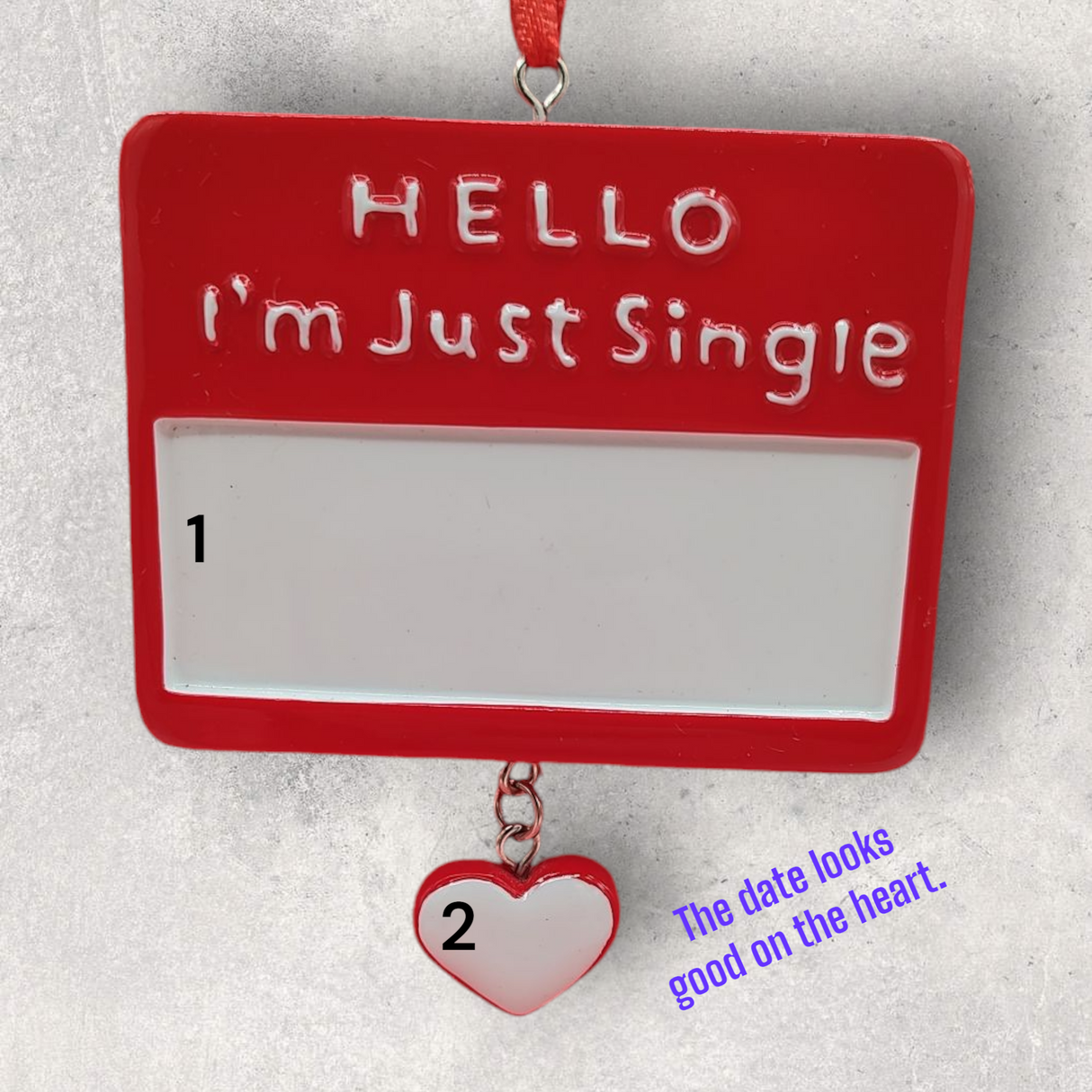 HELLO - I'M JUST SINGLE Ornament