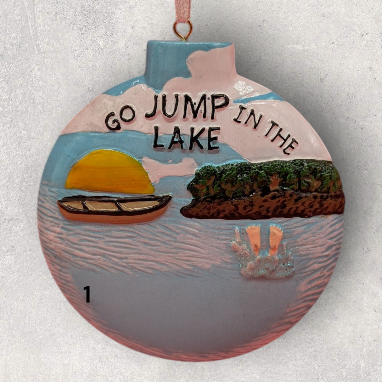LAKE LIFE Ornament - "Go Jump in the Lake"