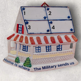 HOME is "Where the MILITARY Sends Us" - Ornament