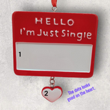 HELLO - I'M JUST SINGLE Ornament